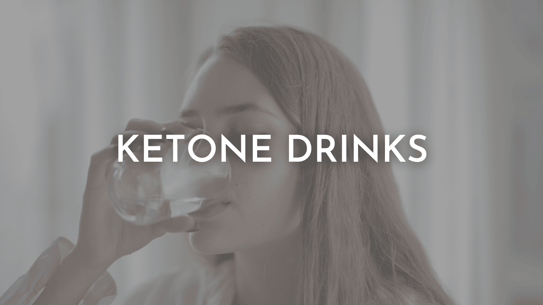 What is a Ketones Drink? (and do they work?)