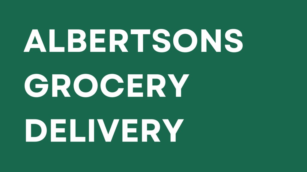 Albertsons Grocery Delivery