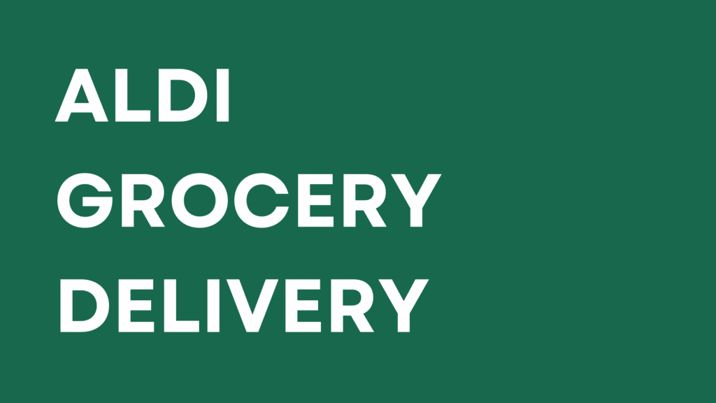 Aldi Grocery Delivery